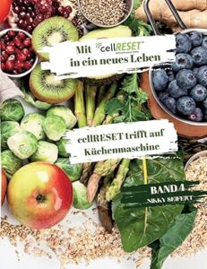 Mit cellRESET in ein neues Leben - Band 4 - cellRESET trifft auf Küchenmaschine