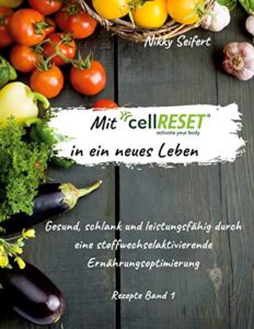 Mit cellRESET in ein neues Leben Band 1