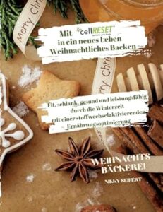 Mit cellRESET in ein neues Leben - Band 3 - Weihnachtliches Backen
